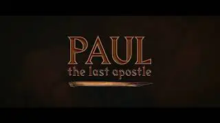 Paul the Last Apostle | Teaser #1 released [May 2023]
