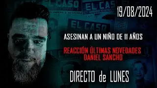 Directo de Lunes 🔴 As3sinan a niño de 11 años 🔴 Novedades caso DANIEL SANCHO