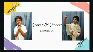 Secret of Success (Motivational story)  - by ISHAN PATRA