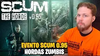 EVENTO COM OS DEVS DO SCUM - CHEGOU A HORDA DE ZUMBIS NA NOVA ATUALIZAÇÃO 0.95