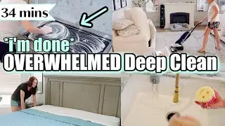 I'M DONE! OVERWHELMED DEEP CLEAN WITH ME | EXTREME CLEANING MOTIVATION