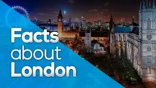 FACTS ABOUT LONDON / WHYGO / VACATIONS / PLACES