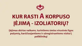Kur rasti A korpuso - Izoliatoriaus įėjimą?