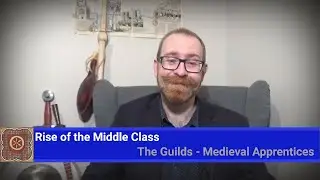 Medieval Guilds  - The Apprenticeship