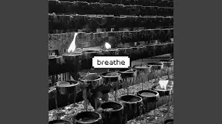 Breathe