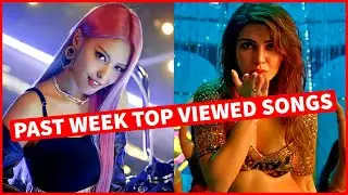 Global Past Week Most Viewed Songs on Youtube (Official Videos) [24 January 2022]