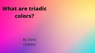 Doris Charest Art: Using Triadic Colors