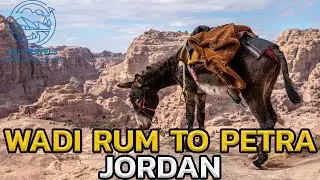 Petra and Wadi Rum Jordan Travel Guide 2023