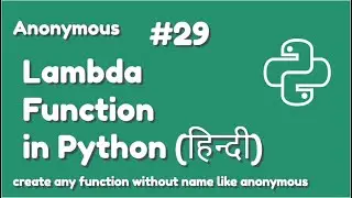 Lambda Expression | Anonymous Function In Python | Python For Absolute Beginner In Hindi#29