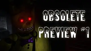 [SFM/FNaF] OBSOLETE PREVIEW #1 (by NateWantsToBattle)