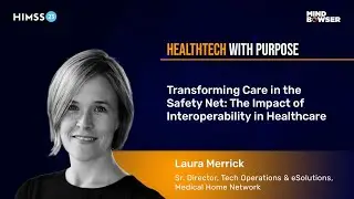 Transforming Care in the Safety Net: The Impact of Interoperability in Healthcare