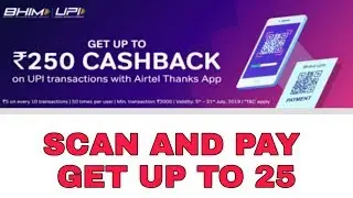 MY AIRTEL PAYMENT BANK SCAN AND PAY+UPI OFFER AND GET UP TO 275