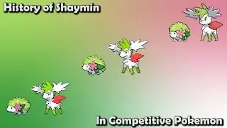 How GOOD was Shaymin ACTUALLY? - History of Shaymin in Competitive Pokemon (Gens 4-7)