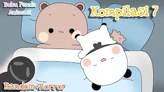 Kompilasi 7 ||Random dan Horror ||Full 1 Jam ||Bubu Panda Animasi