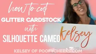 How to Cut Glitter Cardstock with Silhouette Cameo Machine