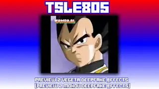 Preview 2 Vegeta Deepfake Effects [Preview 2 Mokou Deepfake Effects]