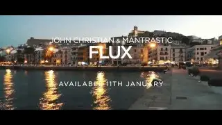 John Christian & Mantrastic - Flux