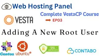 How to Add a New Root User in Vesta Control Panel | Server Administration Tutorial Ep03