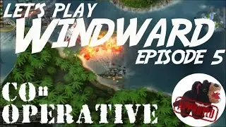 Windward Co-Op Episode 5
