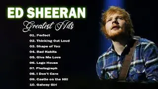 Ed Sheeran Greatest Hits 2026 🎵 Best Songs Collection | Perfect, Shape Of You, Photograph