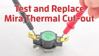 Electric showers: Test and replace Mira Sport 416.41 thermal cut-out (TCO).