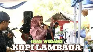 Imas wedang -KOPI LAMBADA KOPLO ENAK