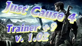 ☢☢JUST CAUSE 4 UPDATE TraiNeR +9 v.1.02☢☢