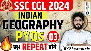SSC CGL Exam 2024 | SSC CGL Geography PYQs-03 | SSC CGL GK Previous Year Questions| by Bhawani sir
