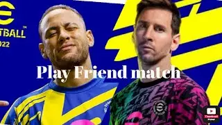 HOW TO PLAY FRIEND MATCH IN EFOOTBALL 22