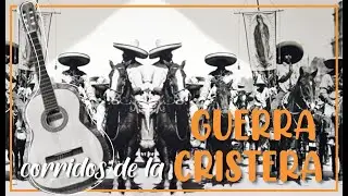 Corridos de la guerra cristera (parte 1)