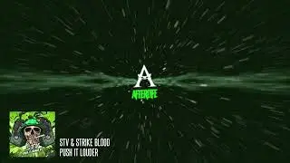 STV & Strike Blood - Push It Louder