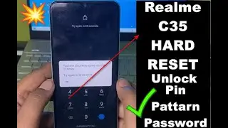 Realme (RMX3511) Hard Reset Pattern Lock Remove || Realme C35 with Forgotten Password/ Pattern Lock