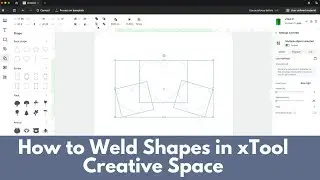 How to Weld Shapes in xTool Creative Space (Updated)