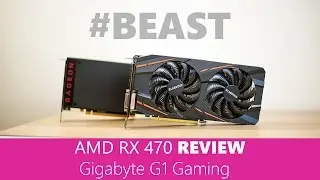 AMD RX 470 REVIEW Gigabyte G1 GAMING-4GD GV-RX470G1