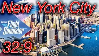 Above New York City | Super Ultrawide 32:9 60FPS | MSFS | RTX 3090