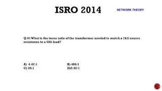Q61  ISRO 2014 Solutions Electronics | ISRO Scientist / Engineer-SC Electronics Previous Year Paper
