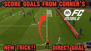 HOW TO SCORE GOALS DIRECTLY FROM CORNERS IN FC MOBILE 🔥🔥| NEW TRICK TO SCORE DIRECT GOALS |