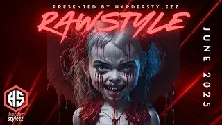 Rawstyle Mix | June 2025