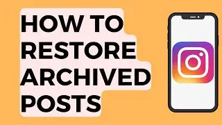 How to Restore Archived Posts on Instagram 2022