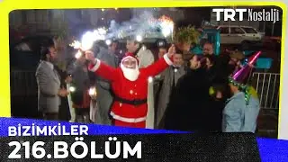 Bizimkiler 216. Bölüm (Final) 