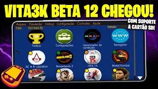 CHEGOU VITA3K BETA 12! | COM SUPORTE A CARTÃO SD, MELHORIAS DE FPS! | EMULADOR DE PSVITA NO ANDROID!