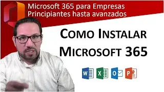 Como Instalar Microsoft 365 para Empresas ante Office 365