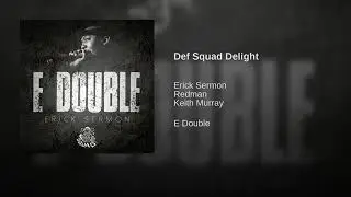 Erick Sermon - Def Squad Delight