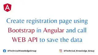 Angular 13 - Create registration page using Bootstrap in Angular and call WEB API to save the data