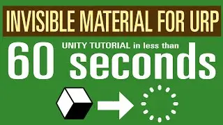 Invisible material for Unity URP | Tutorial in less than 1 Minute