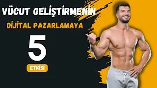5 Vücut Geliştirme Prensibi ile Dijital Pazarlama Stratejini Güçlendir