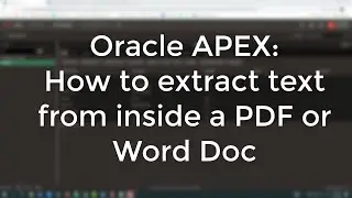 Oracle APEX: How to extract text from inside a PDF or Word Doc