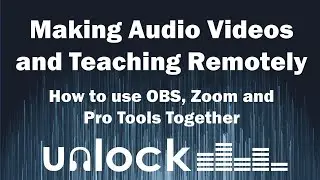 Using OBS and Zoom with Pro Tools and other audio applications using ASIO Drivers | Unlock Audio