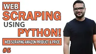 #5 Web Scraping Tutorial using Python in Hindi/Urdu | Web Scraping AMAZON Product and Price 2023 🔥