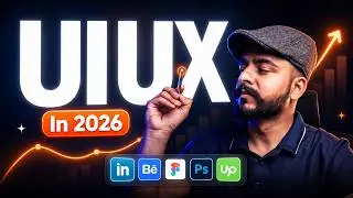 If I Started UI/UX Design in 2026, I’d Do This (Step-by-Step Guide)